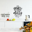 Učitaj sliku u galeriju Dirty Dishes - Naljepnica za zid